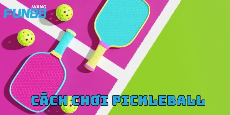 cách chơi Pickleball
