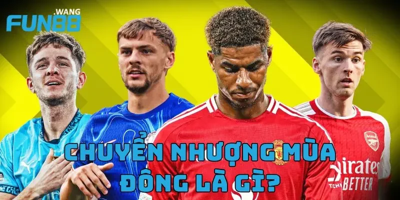 Chuyển Nhượng Mùa Đông Và Những Điều Người Hâm Mộ Cần Biết 2 Chuyển nhượng mùa đông là gì?