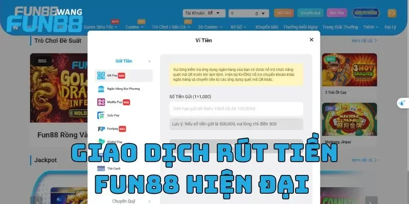 Giao dịch rút tiền FUN88 hiện đại như thế nào?