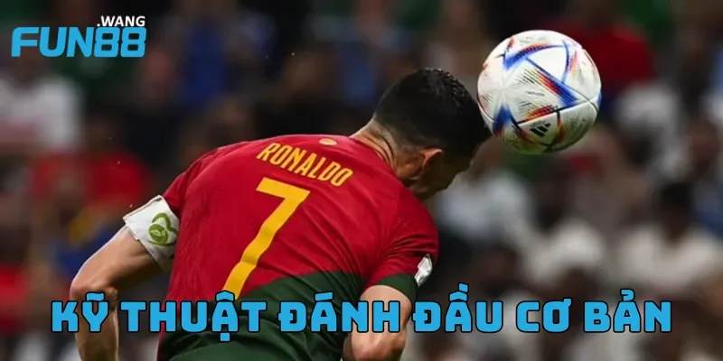 Hướng dẫn kỹ thuật đánh đầu bóng đá cho người mới bắt đầu 2 Hướng dẫn kỹ thuật đánh đầu đơn giản, đúng kỹ thuật