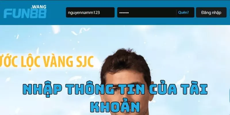 Nhập đầy đủ thông tin, dữ liệu của tài khoản