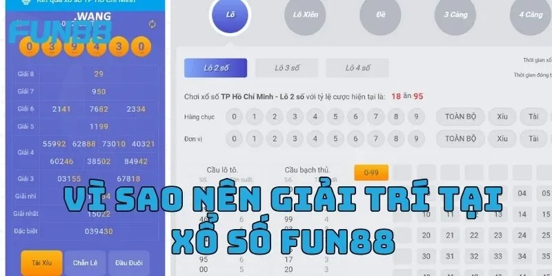Vì sao lô thủ nên giải trí tại Fun88 xổ số?